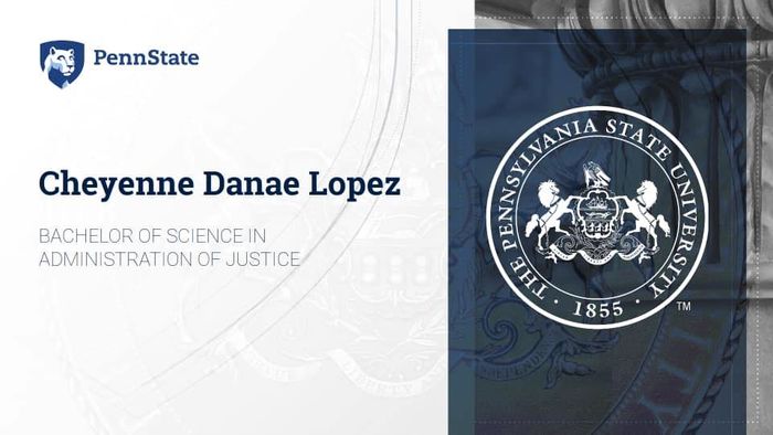 Cheyenne Lopez graduation slide showing she received her bachelor of science in Administration of Justice