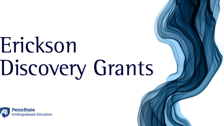 54 students awarded Erickson Discovery Grants from Undergraduate Education